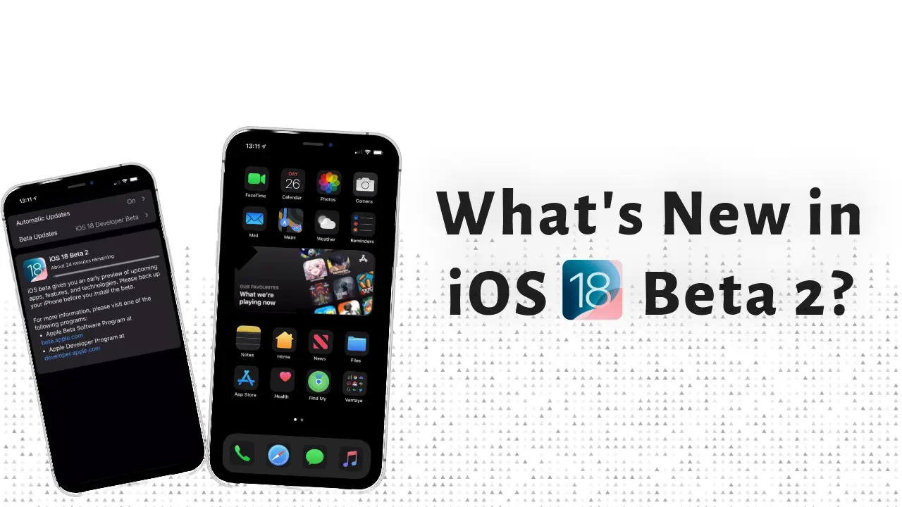 Whats New in iOS 18 Beta 2